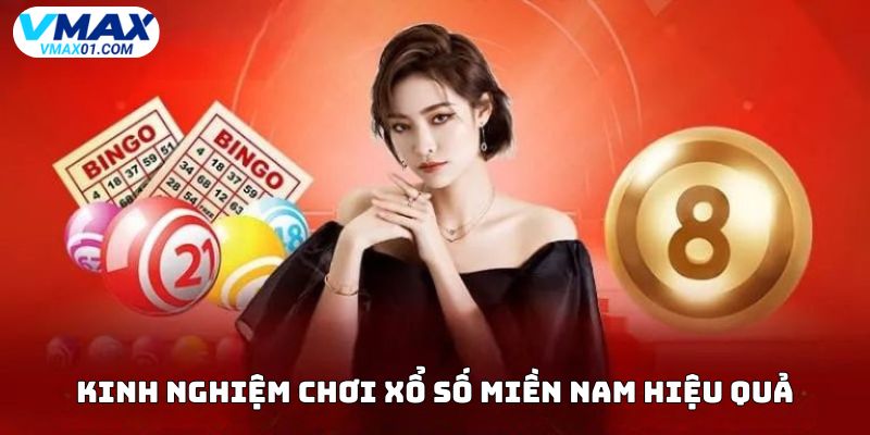 Mẹo chơi xổ số miền Nam Vmax từ cao thủ