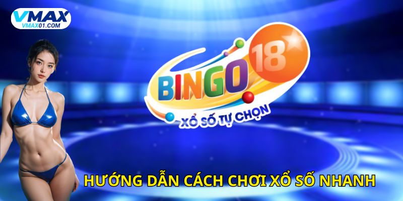 Hướng dẫn cách chơi xổ số nhanh