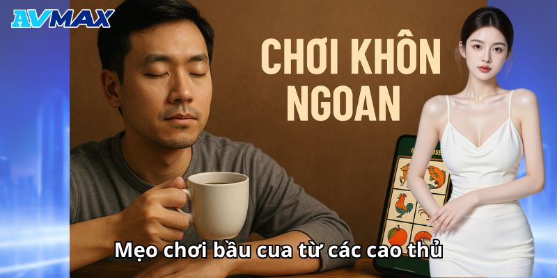 Mẹo trong cách chơi bầu cua dễ thắng từ các cao thủ