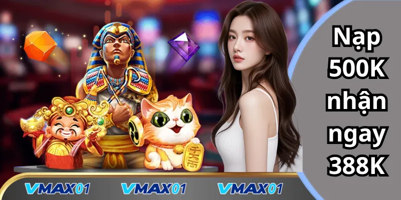 Lì xì chào mừng 888K nạp 500k nhận 388k